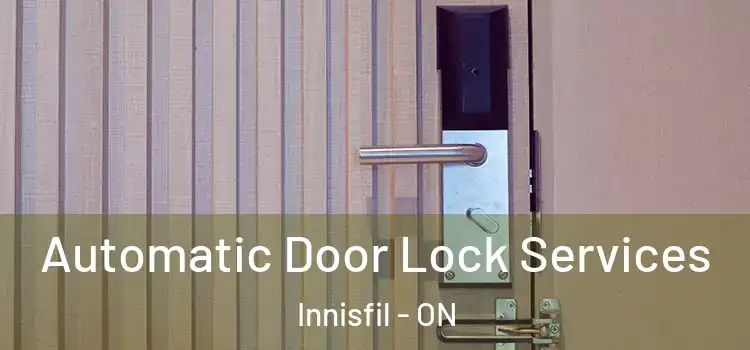  Automatic Door Lock Services Innisfil - ON