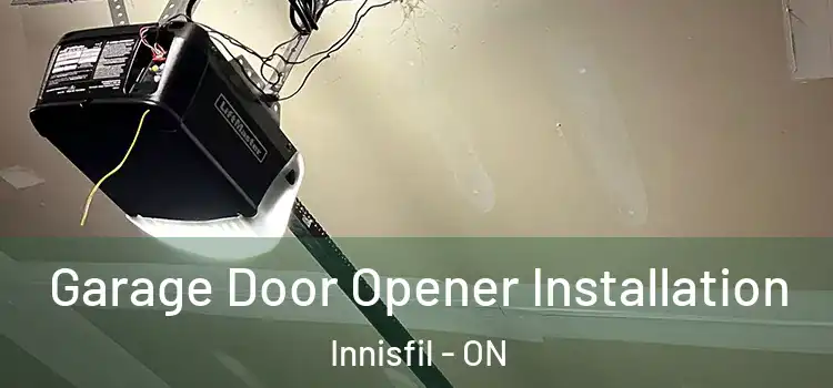  Garage Door Opener Installation Innisfil - ON