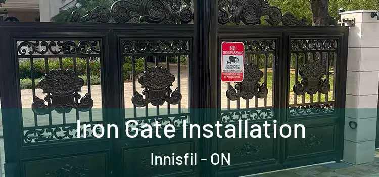Iron Gate Installation Innisfil - ON