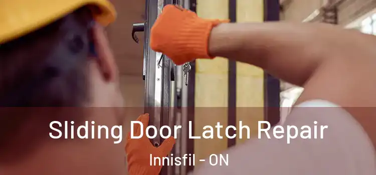 Sliding Door Latch Repair Innisfil - ON